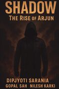 SHADOW : The Rise of	Arjun