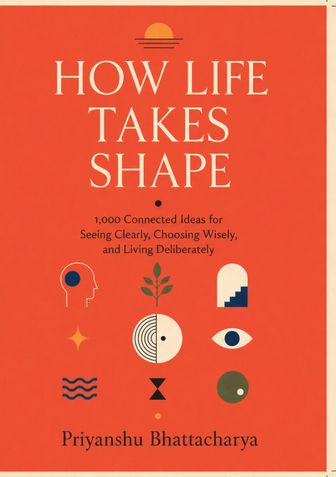 HOW LIFE TAKES SHAPE