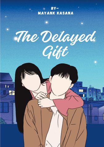 The Delayed Gift