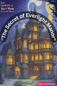 "The Secret of Everlight Manor" story book
