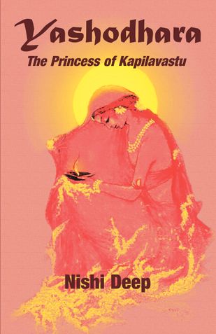 YASHODHARA - The Princess of Kapilavastu