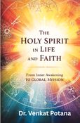 The Holy Spirit in Life and Faith: From Inner Awakening to Global Mission