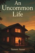 An Uncommon Life