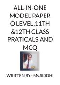 ALL-IN-ONE MODEL PAPER : O LEVEL, 11TH & 12TH WITH PRATICALS AND MCQs