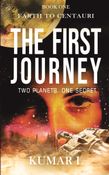 Earth to Centauri: The First Journey