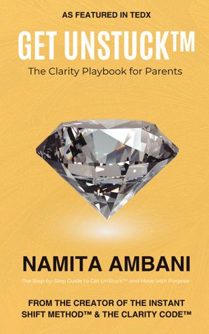 Get UnStuck™ – The Clarity Playbook for Parents