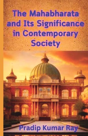 The Mahabharata and Its Significance in Contemporary Society
