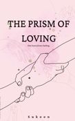 The Prism of Loving