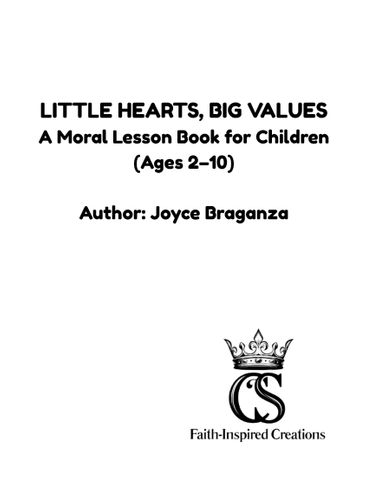 Little Hearts, Big Values (A Moral Lesson Book for Children Ages 2-10)
