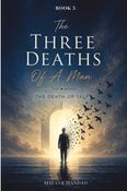 The Three Deaths of a Man