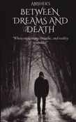 Between Dreams And Death
