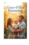 Grace-Filled Parenting: A Biblical Guide to Nurturing Godly Children