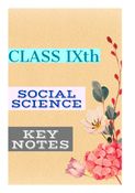 Class 9th SST (KEY NOTES)
