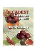 Decadent Fruit Compote Desserts