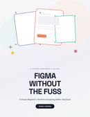 Figma Without the Fuss