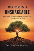 Becoming Unshakeable: The New Science of Self-Esteem for Tomorrow’s World