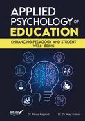 Applied Psychology in Education: Enhancing Pedagogy and Student Well-Being