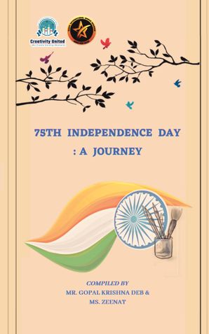 75th Independence Day :  A Journey