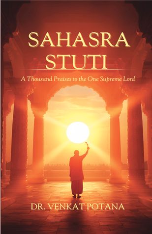SAHASRA STUTI: A Thousand Praises to the One Supreme Lord