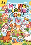 MY BIG COLORING BOOK: Fun Animals, Flowers, Bugs, Birds, Places & More!