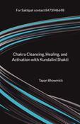 Chakra Cleansing, Healing, and Activation with Kundalini Shakti