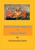 HOW TO LEAD A HAPPY LIFE & EMBRACE DEATH