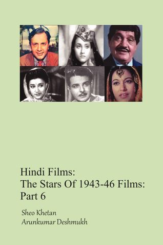 Hindi Films: The Stars Of 1943-46 Films: Part 6