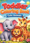 Toddler Coloring Book : Cute Animals