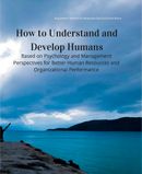 How to Understand and Develop Humans