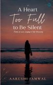 A Heart Too Full to Be Silent