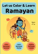 Let Us Color & Learn Ramayan - For Kids: Big A4 Size Ramayan Story, Coloring & Activity Book with Epic Stories, Hindu Mythology, Morals & Creative Fun