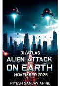 3i/ATLAS ALIEN ATTACK ON EARTH