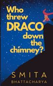 Who Threw Draco Down the Chimney? (Darya Nandkarni's Misadventures Book 3)