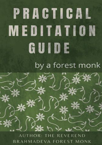 Practical Meditation Guide By A Forest Monk