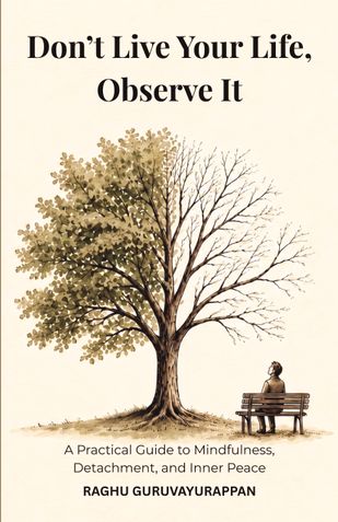 Don't Live Your Life, Observe It