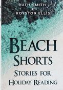 Beach Shorts: A collection of short stories for holiday reading