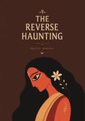 The Reverse Haunting