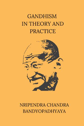 Gandhism In Theory and Practice