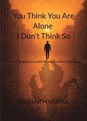 You Think You Are Alone I Don't Think So