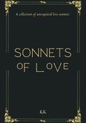 SONNETS OF LOVE - A collection of unrequited love sonnets