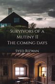 SURVIVORS OF A MUTINY BOOK II -  The Coming Days