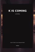 K is Coming