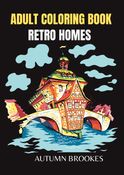 Adult Coloring Book: Retro Homes