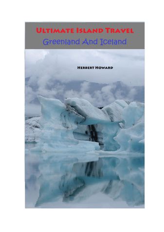 Ultimate Island Travel - Greenland And Iceland