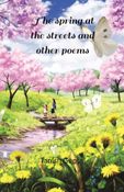 The spring at the streets and other poems