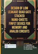 Design of Low Leakage Quad Gate Stacked Nono-Sheets Finfet Device for Memory and Analog Circuit