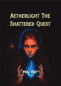 Aetherlight The Shattered Quest