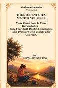 THE STUDENT GITA: MASTER YOURSELF (VOLUME 2A)