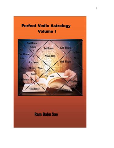 Perfect Vedic Astrology Volume I