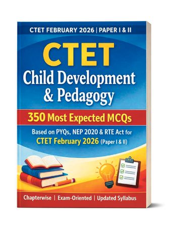 CTET Child Development & Pedagogy | 350 Most Expected MCQs